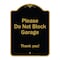 Signmission Designer Series-Please Do Not Block Garage Thank You Black & Gold, 24" x 18", BG-1824-9793 A-DES-BG-1824-9793 - alternate 1